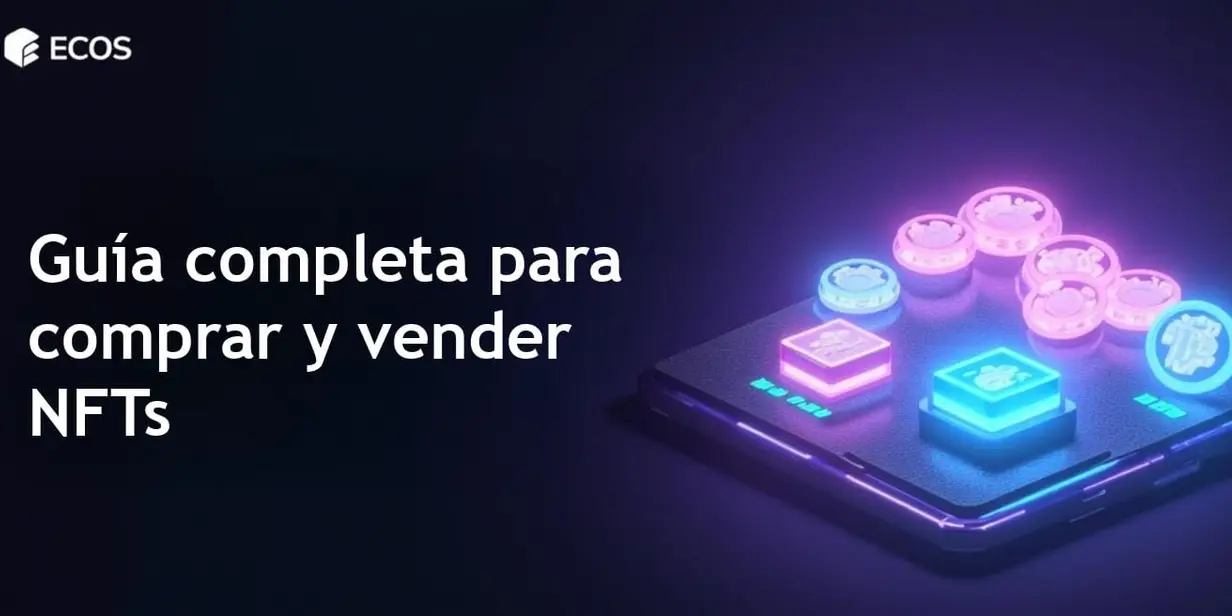 Comprar y Vender NFTs: Guía para Principiantes en 2025