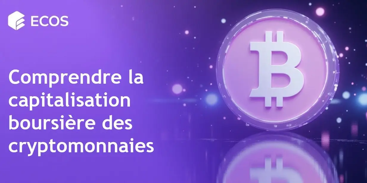 Capitalisation boursière des cryptomonnaies : Explication, calcul et importance pour les investisseurs