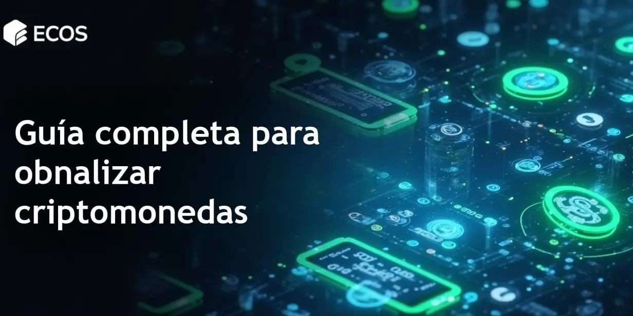 Obnalización de criptomonedas: guía completa para principiantes