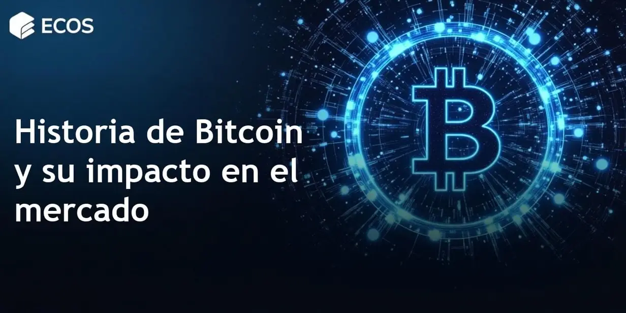 Historia del Bitcoin: eventos clave de crecimiento y caída