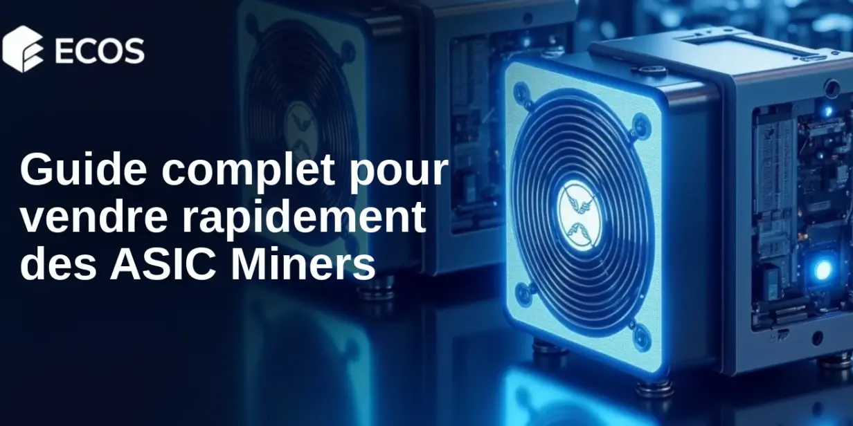 Comment vendre rapidement votre ASIC Miner : Guide complet