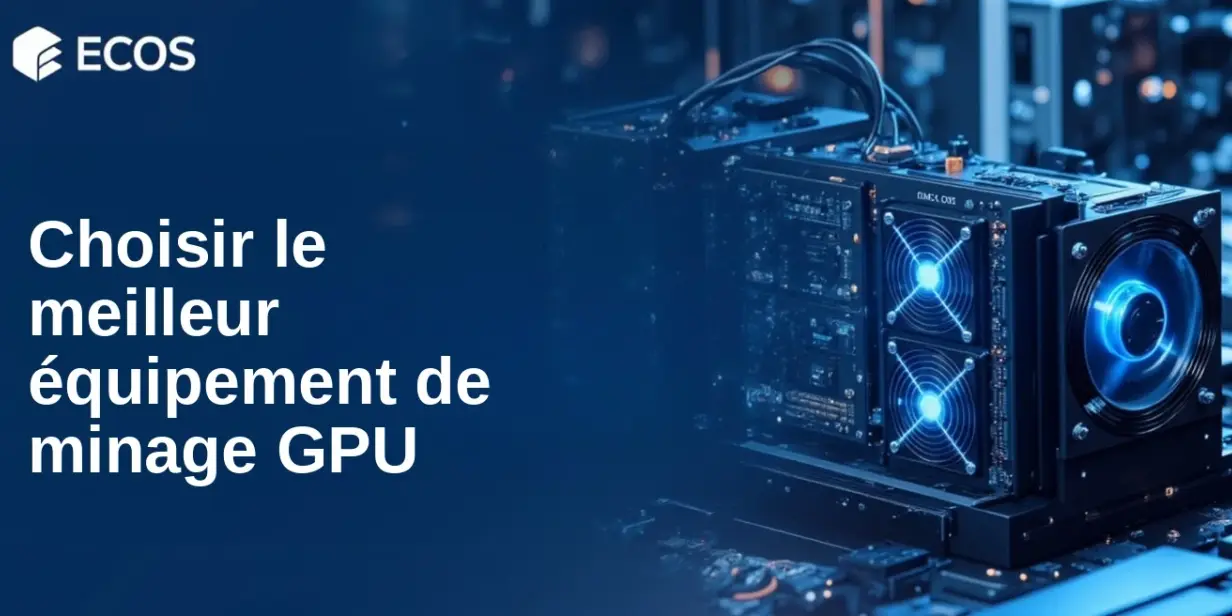 Tout ce qu’il faut savoir sur le minage GPU : comment choisir le meilleur matériel pour les cryptomonnaies