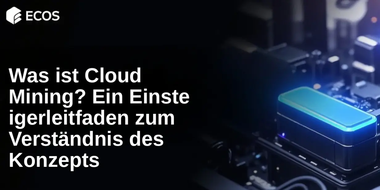 Was ist Cloud Mining? Ein Einsteigerleitfaden zum Verständnis des Konzepts