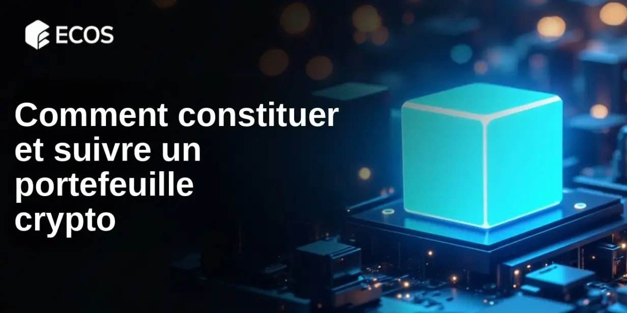 Comment constituer et suivre un portefeuille crypto