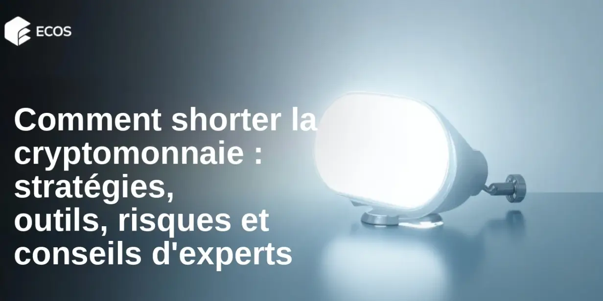 Comment shorter la cryptomonnaie : stratégies, outils, risques et conseils d’experts