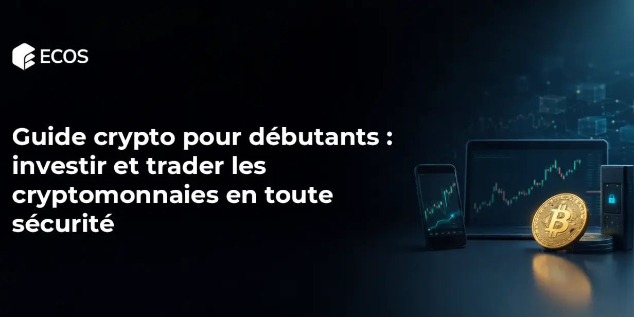 Guide crypto pour débutants : investir et trader les cryptomonnaies en toute sécurité