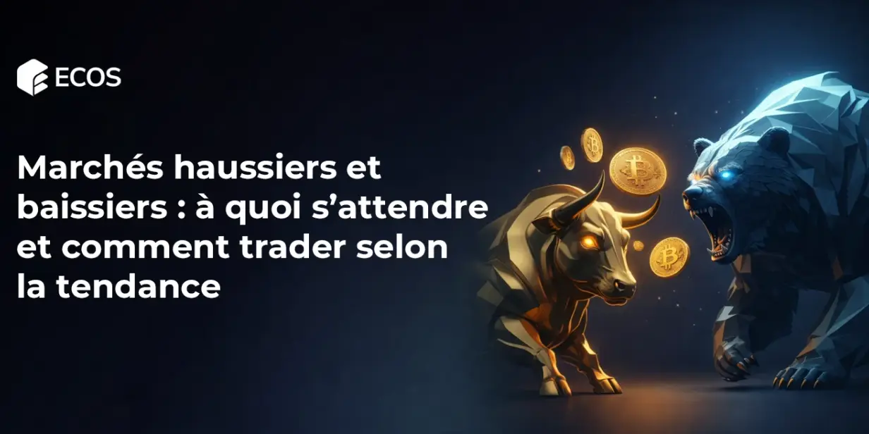 Marchés haussiers et baissiers : à quoi s’attendre et comment trader selon la tendance