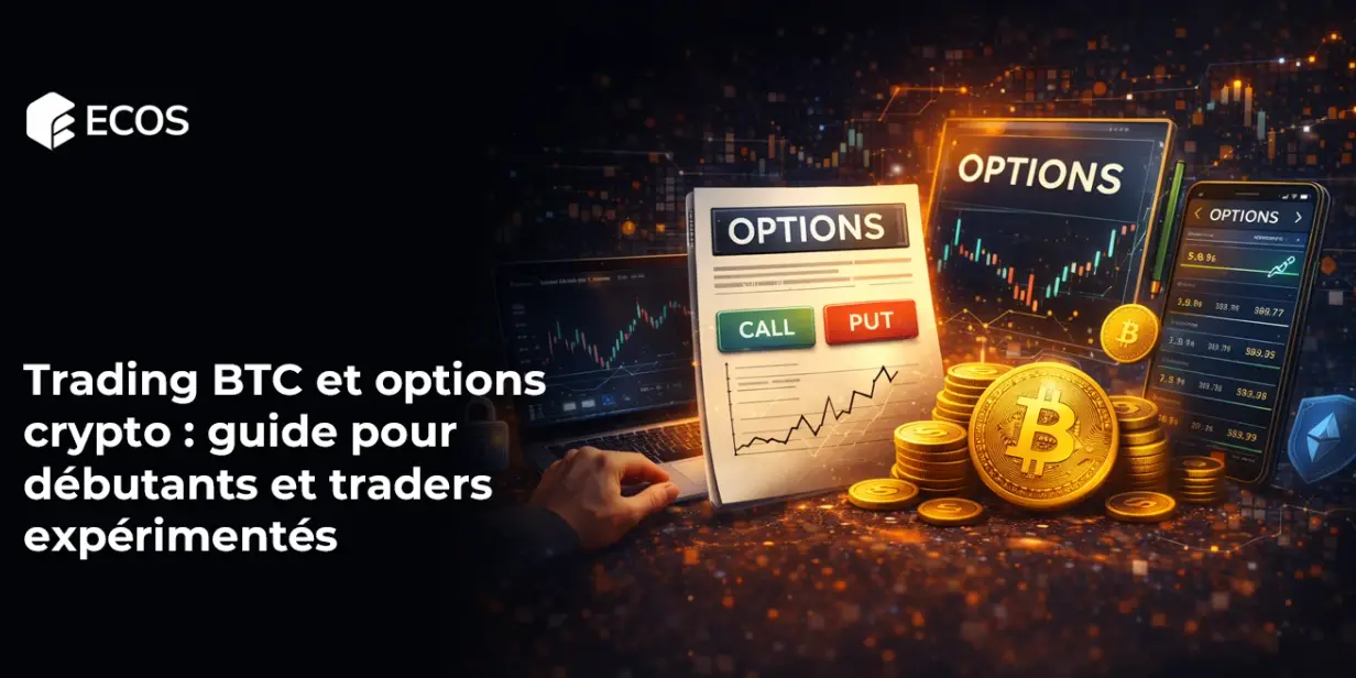Trading BTC et options crypto : guide pour débutants et traders expérimentés