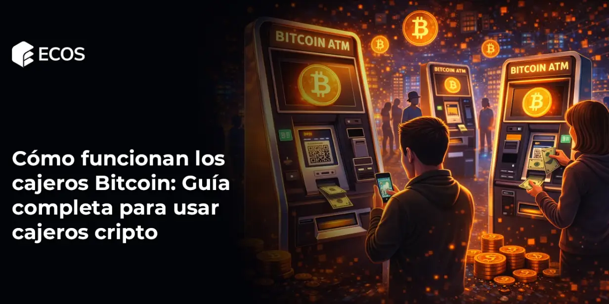 Cómo funcionan los cajeros Bitcoin: Guía completa para usar cajeros cripto