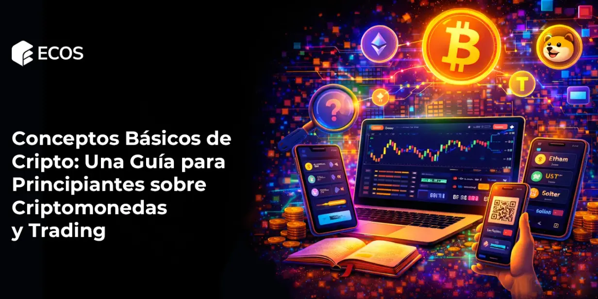 Conceptos Básicos de Cripto: Una Guía para Principiantes sobre Criptomonedas y Trading