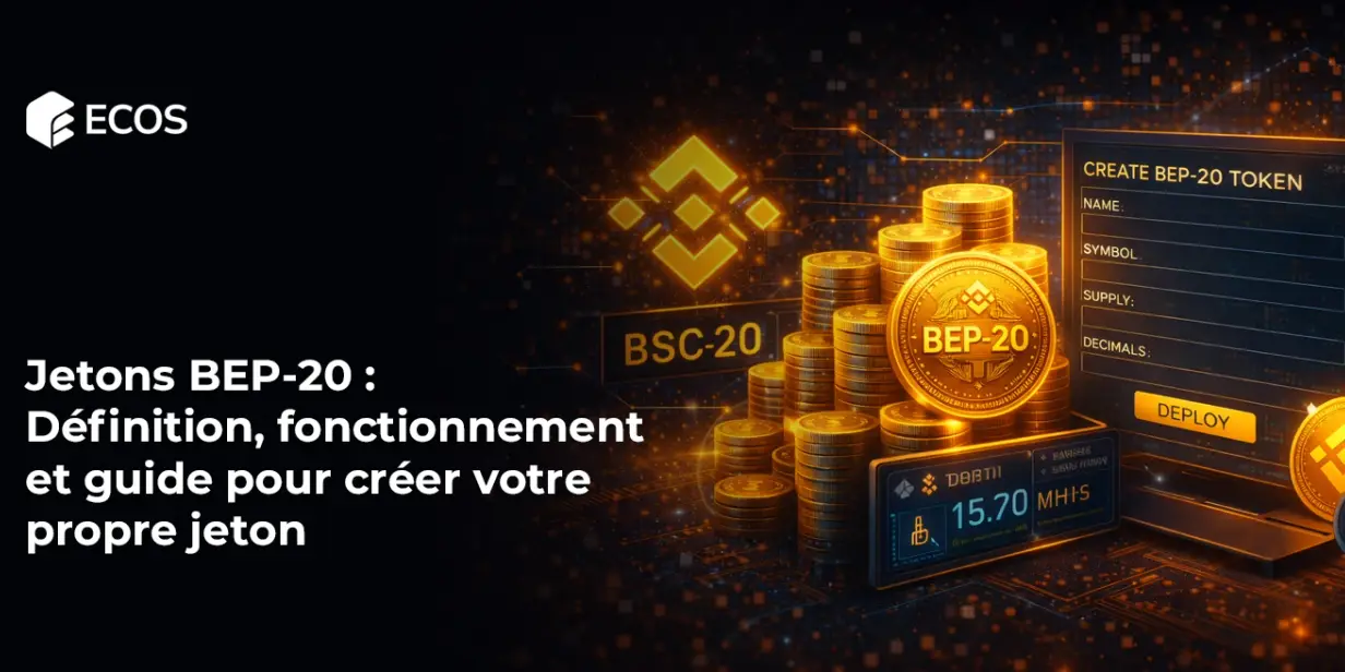 Jetons BEP-20 : Définition, fonctionnement et guide pour créer votre propre jeton