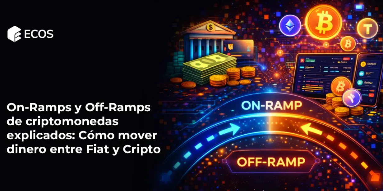 On-Ramps y Off-Ramps de criptomonedas explicados: Cómo mover dinero entre Fiat y Cripto