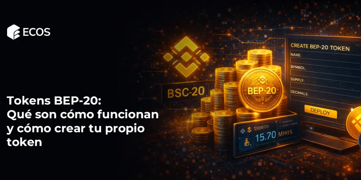 Tokens BEP-20: Qué son, cómo funcionan y cómo crear tu propio token