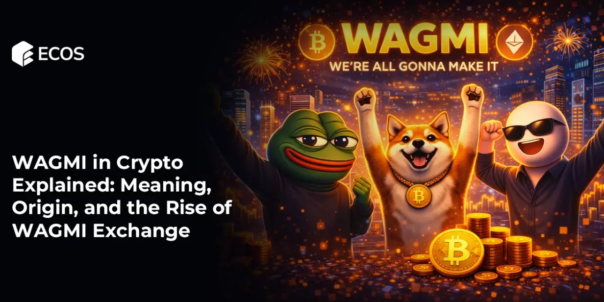WAGMI in Crypto Explained: Meaning, Origin, and the Rise of WAGMI Exchange