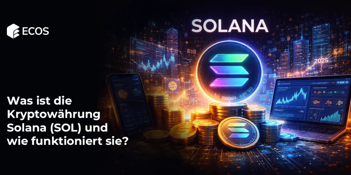 Was ist die Kryptowährung Solana (SOL) und wie funktioniert sie?