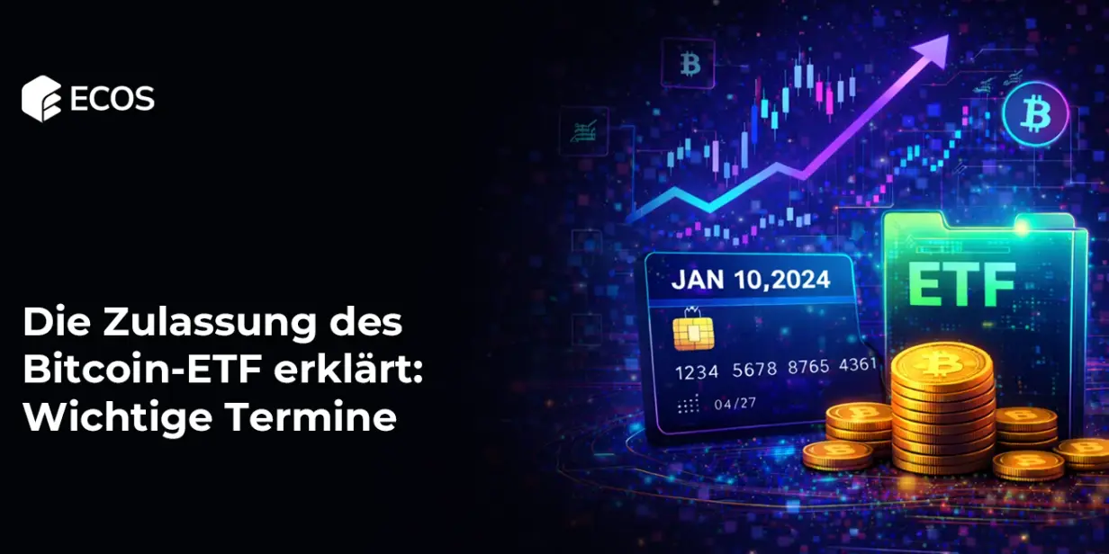 Die Zulassung des Bitcoin-ETF erklärt: Wichtige Termine