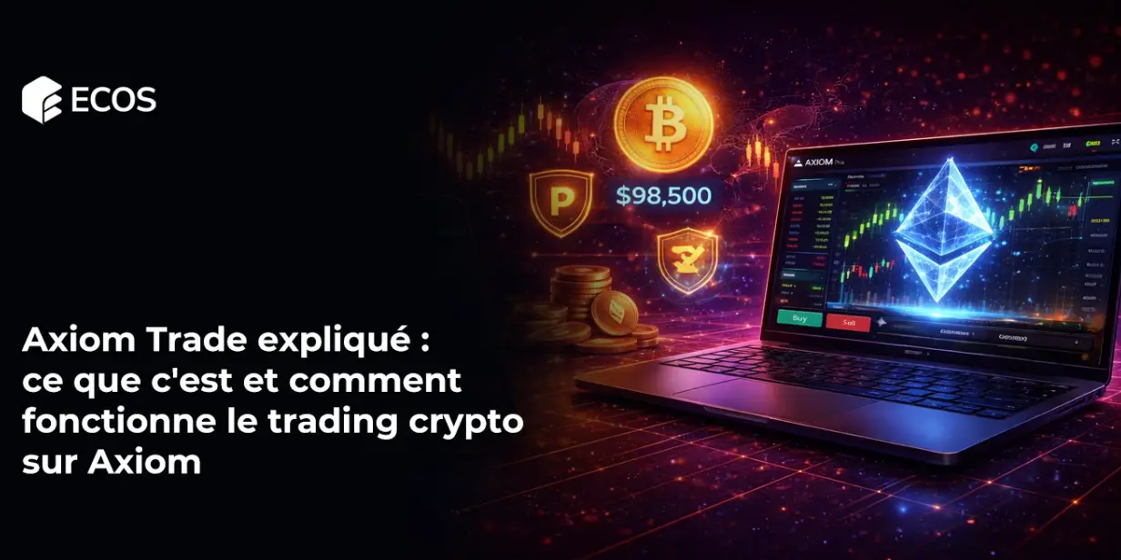 Axiom Trade expliqué : ce que c’est et comment fonctionne le trading crypto sur Axiom