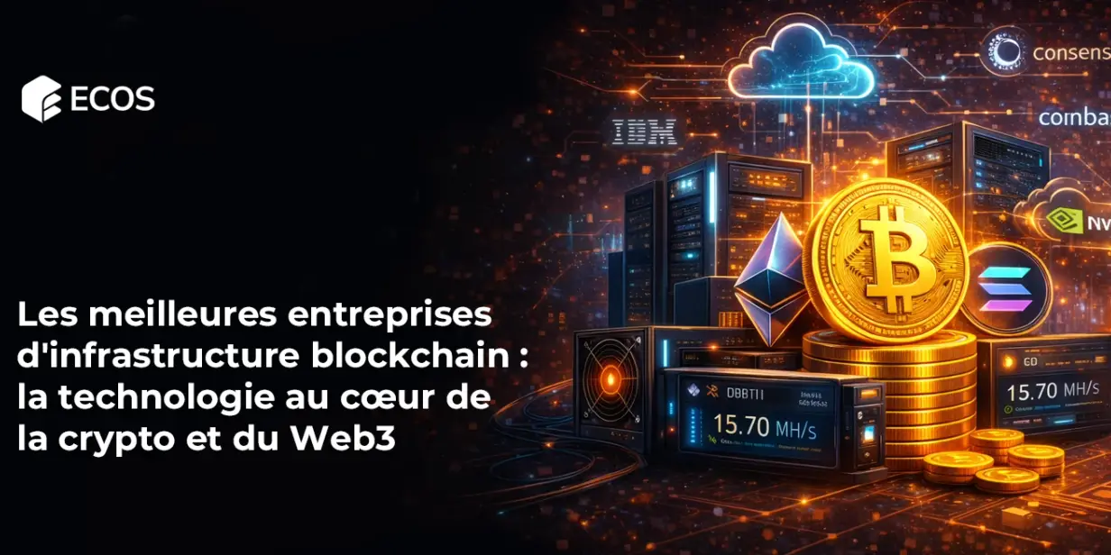 Les meilleures entreprises d’infrastructure blockchain : la technologie au cœur de la crypto et du Web3