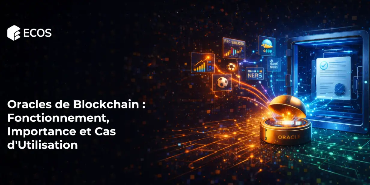 Oracles de Blockchain : Fonctionnement, Importance et Cas d’Utilisation