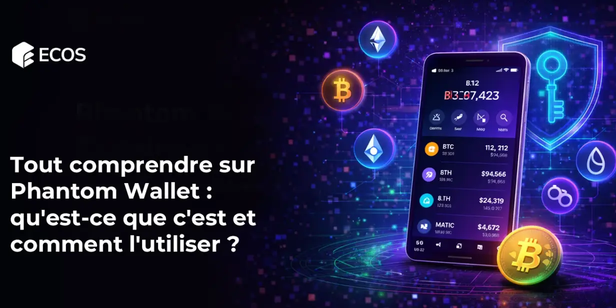 Tout comprendre sur Phantom Wallet : qu’est-ce que c’est et comment l’utiliser ?