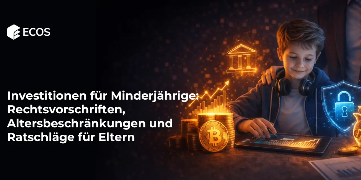 Investitionen für Minderjährige: Rechtsvorschriften, Altersbeschränkungen und Ratschläge für Eltern