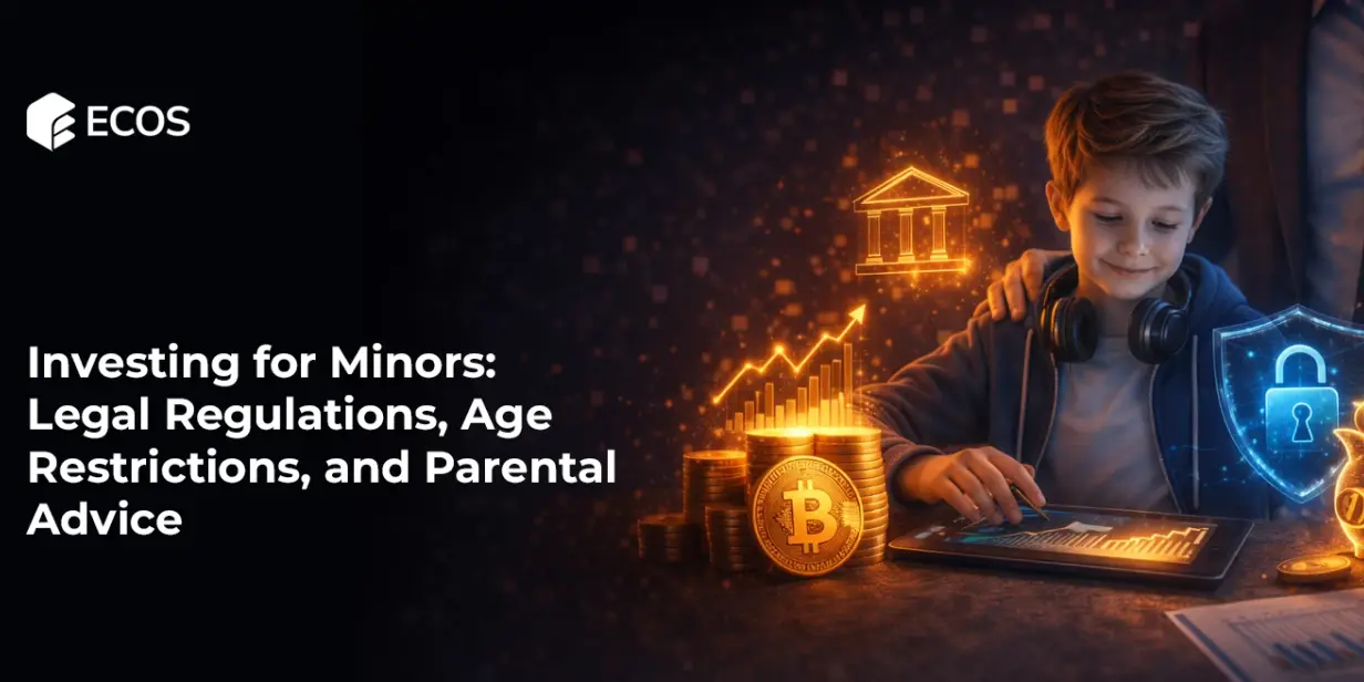 Investing for Minors: Legal Regulations, Age Restrictions, and Parental Advice
