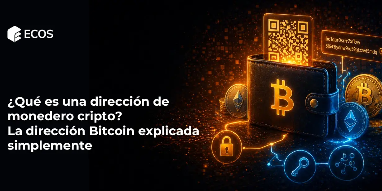 ¿Qué es una dirección de monedero cripto? La dirección Bitcoin explicada simplemente