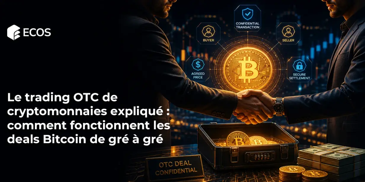 Le trading OTC de cryptomonnaies expliqué : comment fonctionnent les deals Bitcoin de gré à gré