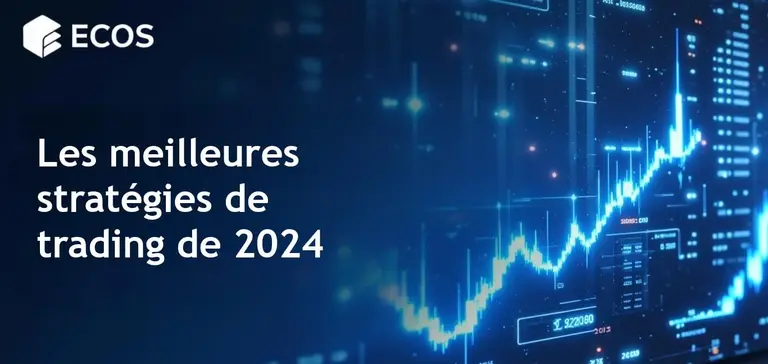 Stratégies de trading : Quoi choisir en 2024