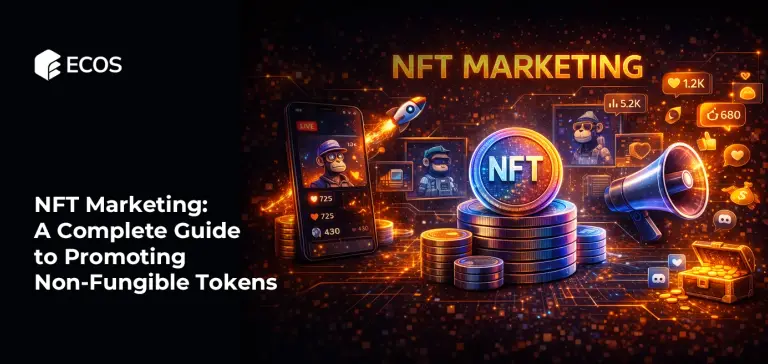 NFT Marketing: A Complete Guide to Promoting Non-Fungible Tokens
