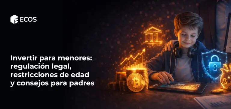 Invertir para menores: regulación legal, restricciones de edad y consejos para padres