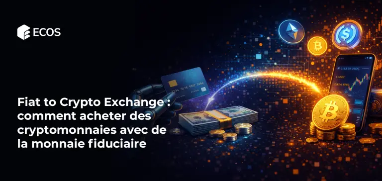 Fiat to Crypto Exchange : comment acheter des cryptomonnaies avec de la monnaie fiduciaire