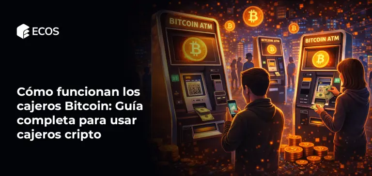 Cómo funcionan los cajeros Bitcoin: Guía completa para usar cajeros cripto