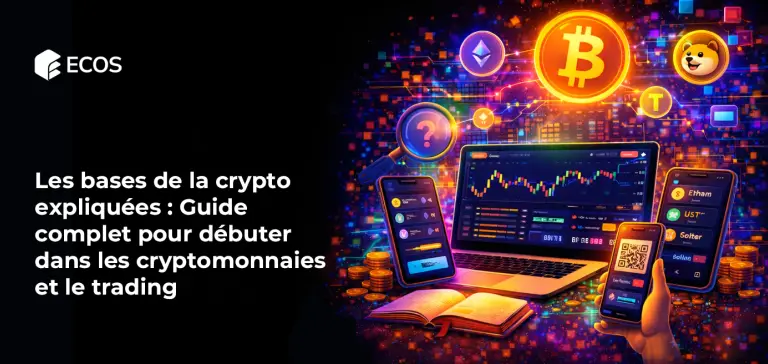 Les bases de la crypto expliquées : Guide complet pour débuter dans les cryptomonnaies et le trading