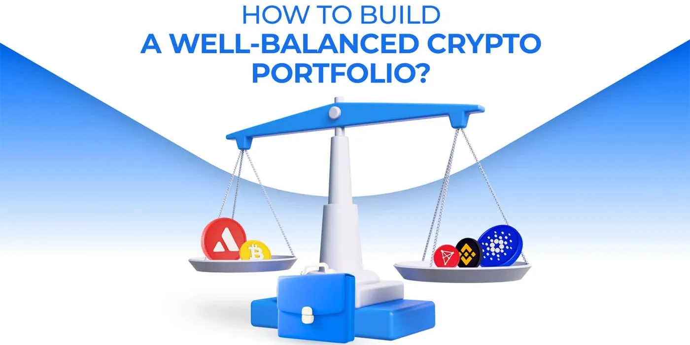 How to build a well-balanced crypto portfolio?