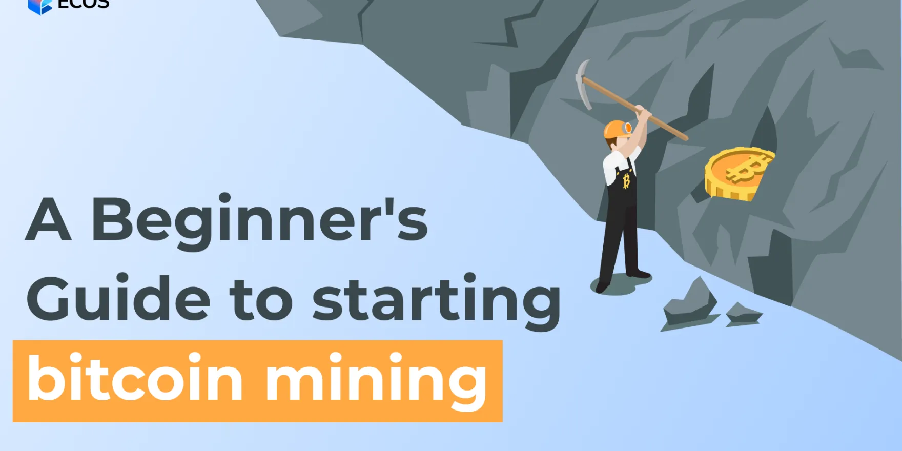 A Beginner’s Guide to Starting Bitcoin Mining