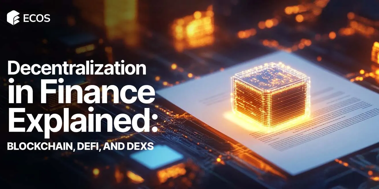 The Ultimate Guide to Decentralization in Finance, Blockchain, and DEXs