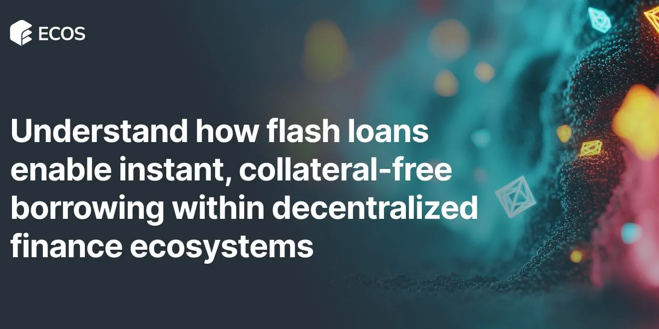Flash Loans in DeFi: Understanding Instant Loans, No Collateral, and Security Attacks