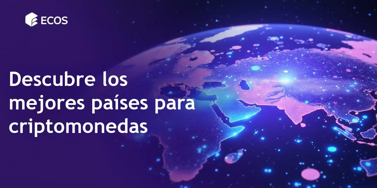 Países amigables con criptomonedas en 2025: beneficios fiscales, residencia y oportunidades de ciudadanía
