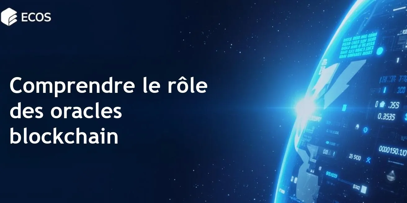 Oracles blockchain : Comment ils fonctionnent et leur importance