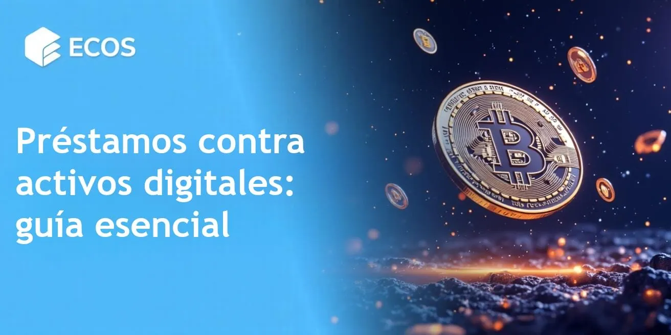 Préstamo contra activos digitales: oportunidades y riesgos