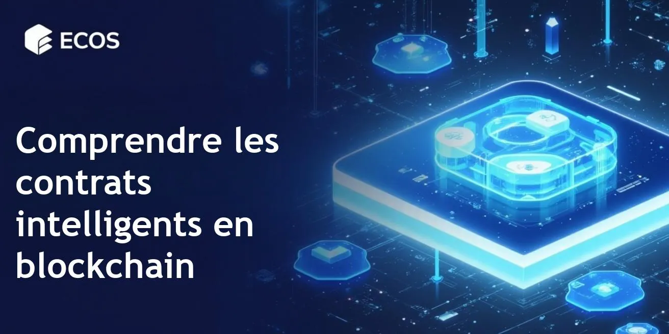 Contrats intelligents : qu’est-ce que c’est et comment ils fonctionnent