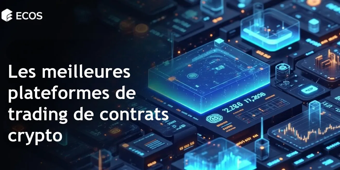 Meilleure plateforme de trading crypto : les meilleures options pour le trading de contrats