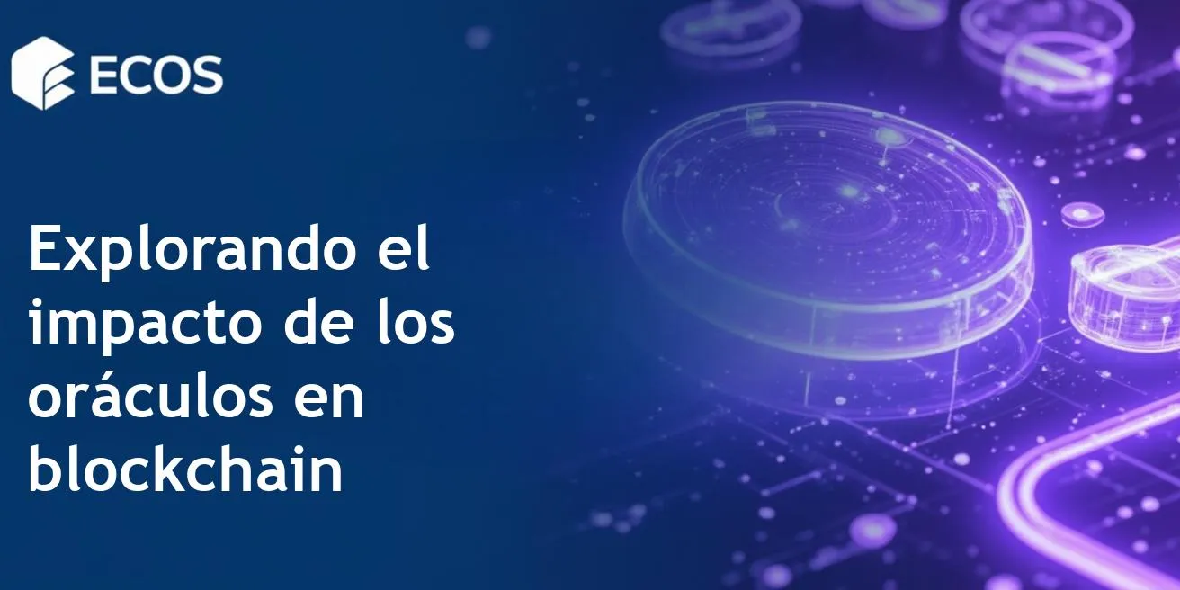 Oráculos blockchain: Su importancia y casos de uso