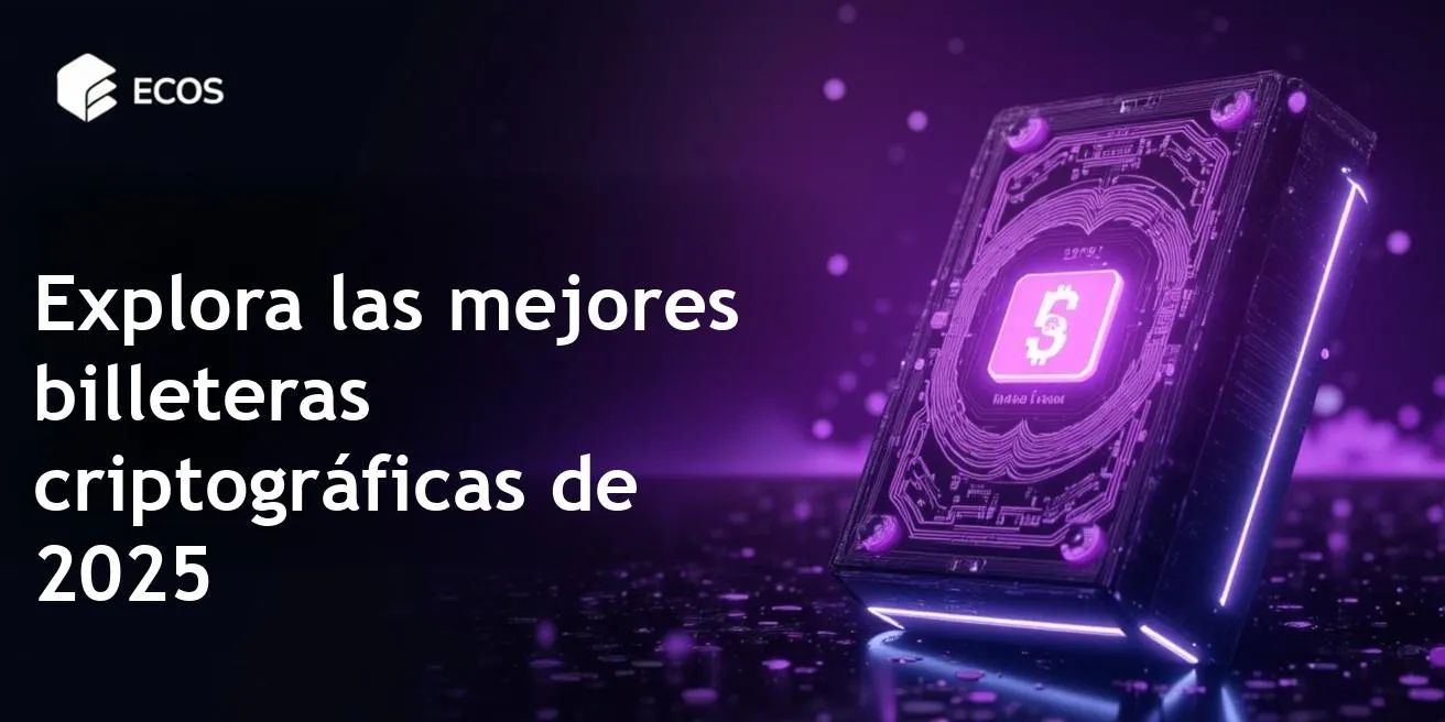 Billeteras de criptomonedas 2025: seguridad, características y recomendaciones de expertos