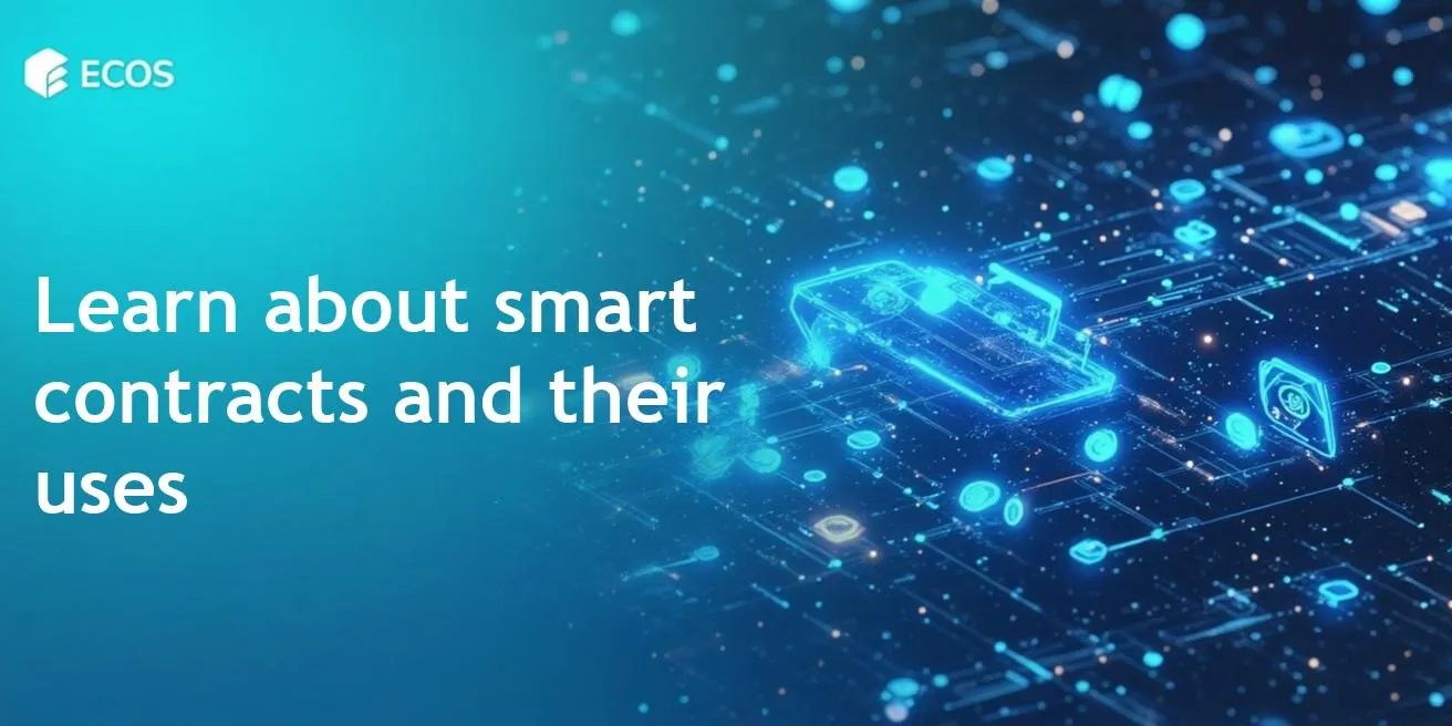 Smart Contracts: What They Are, How They Work, and Their Use Cases