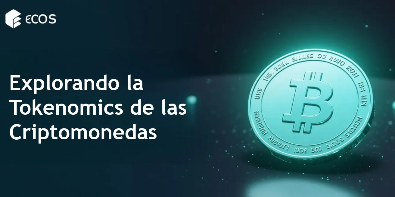 Tokenomics: Cómo la economía de las criptomonedas impulsa su valor y éxito