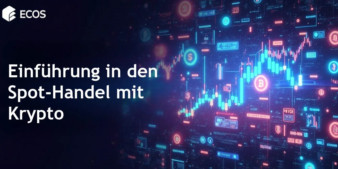 Spot-Handel mit Kryptowährungen: Vollständiger Leitfaden für Anfänger