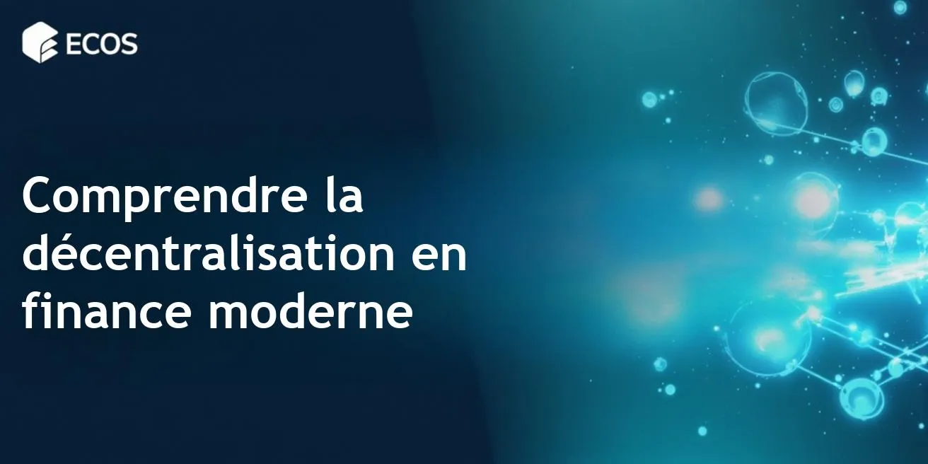 Décentralisation en finance : Guide ultime sur Blockchain et DEX