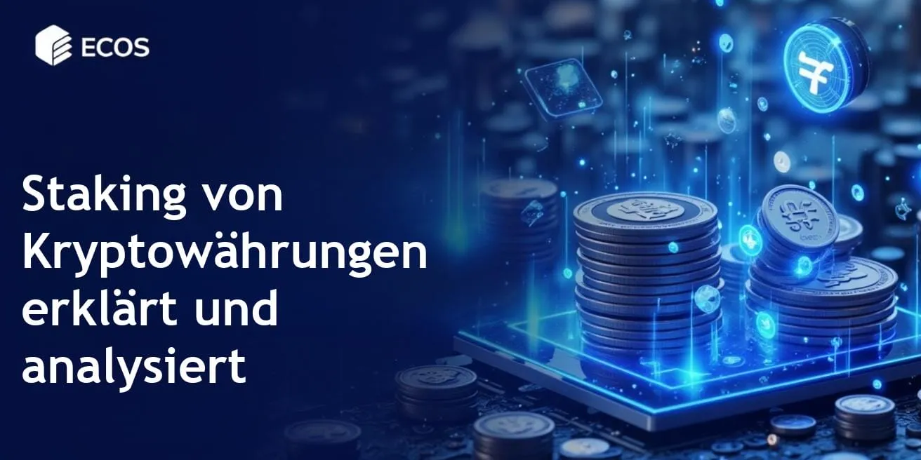 Staking von Kryptowährungen: Wie es funktioniert und wie man 2025 davon profitiert